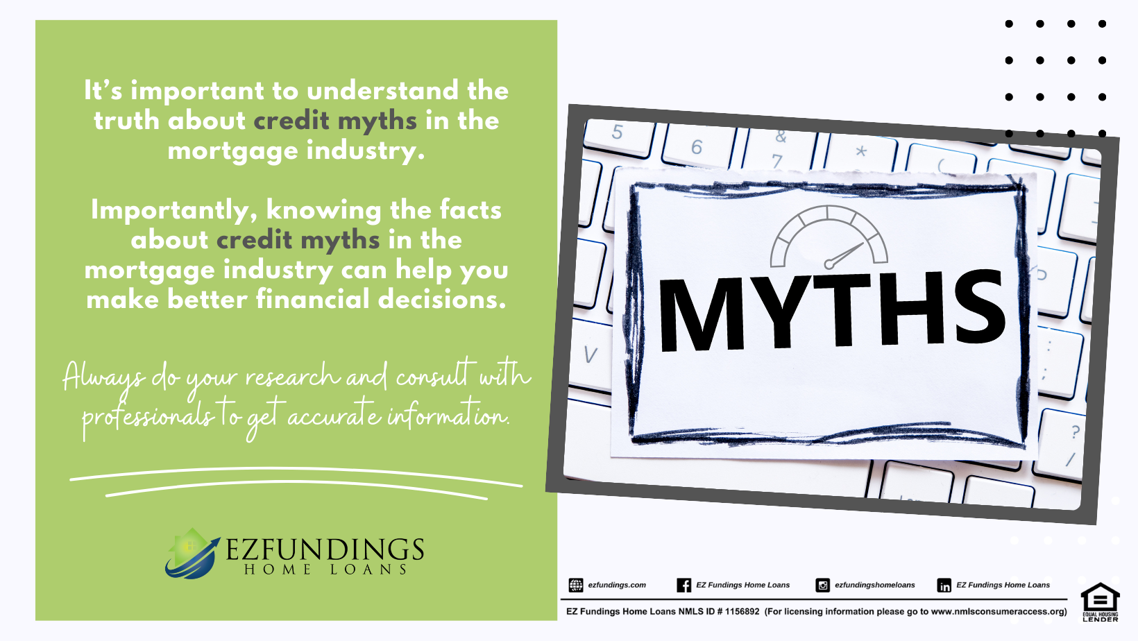 Credit Myths in the Mortgage Industry: Learn the truth about common misconceptions and make better decisions.